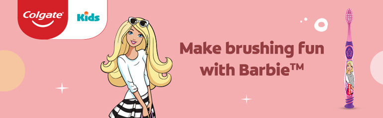 Colgate Make brushing fun with Barbie